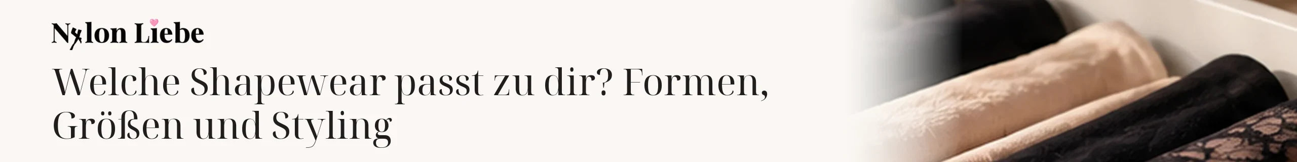Titelbild zum Magazinbeitrag: Welche Shapewear passt zu dir? Formen, Größen und Styling