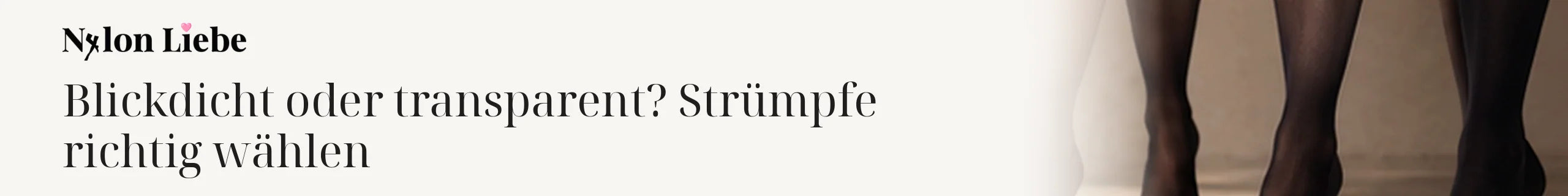 Titelbild zum Magazinbeitrag: Blickdicht oder transparent? Strümpfe richtig wählen