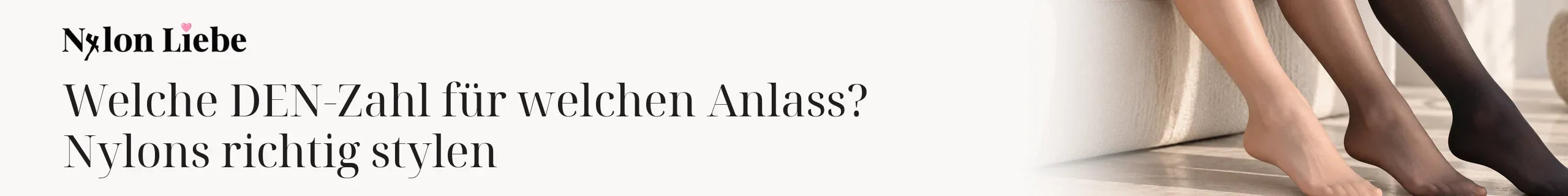 Titelbild zum Magazinbeitrag: Welche DEN-Zahl für welchen Anlass? Nylons richtig stylen