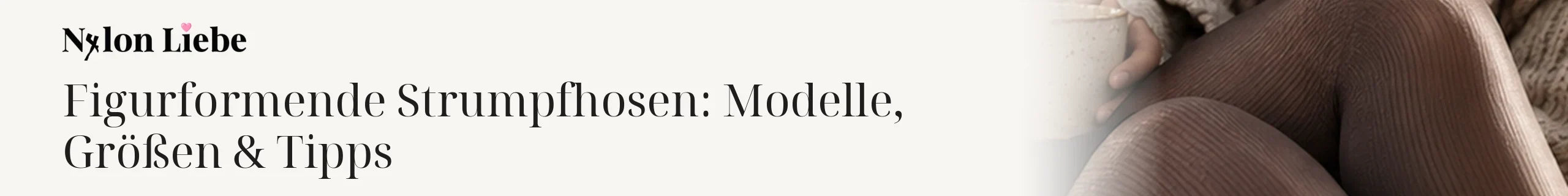 Titelbild zum Magazinbeitrag: Figurformende Strumpfhosen: Modelle, Größen & Tipps
