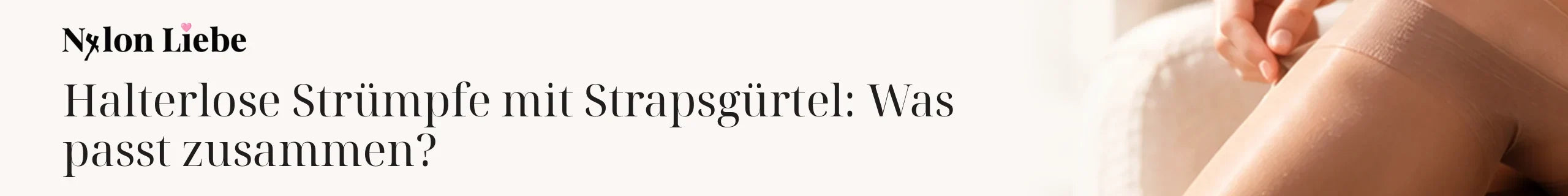 Titelbild zum Magazinbeitrag: Halterlose Strümpfe mit Strapsgürtel: Was passt zusammen?