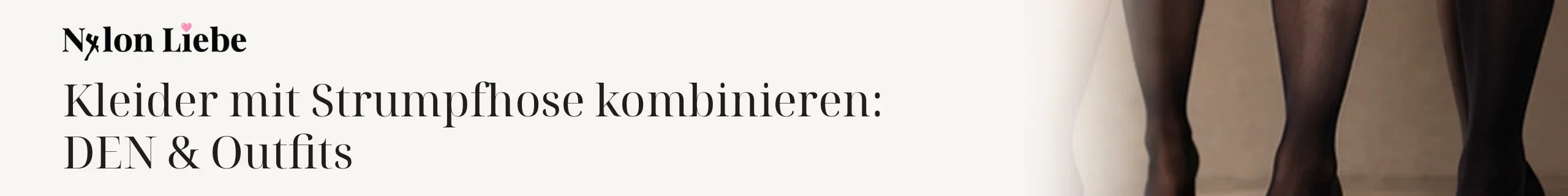 Titelbild zum Magazinbeitrag: Kleider mit Strumpfhose kombinieren: DEN & Outfits