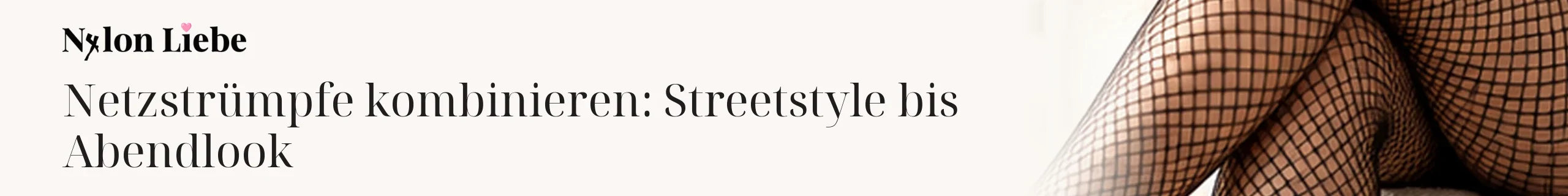 Titelbild zum Magazinbeitrag: Netzstrümpfe kombinieren: Streetstyle bis Abendlook