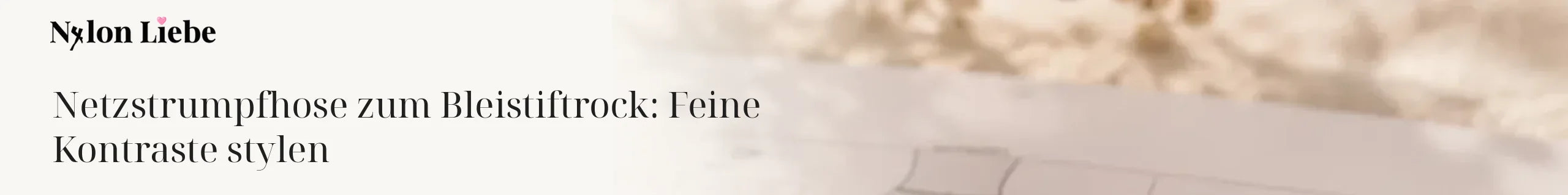 Nylon Liebe Magazin: Netzstrumpfhose zum Bleistiftrock: Feine Kontraste stylen