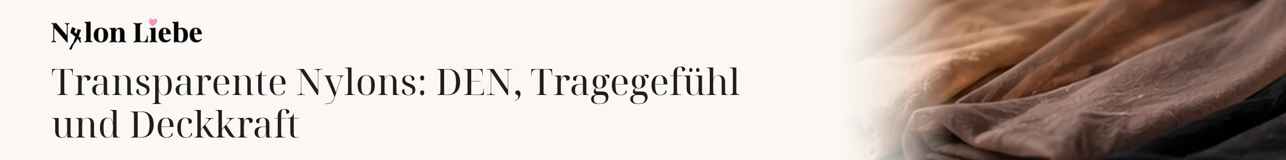 Titelbild zum Magazinbeitrag: Transparente Nylons: DEN, Tragegefühl und Deckkraft
