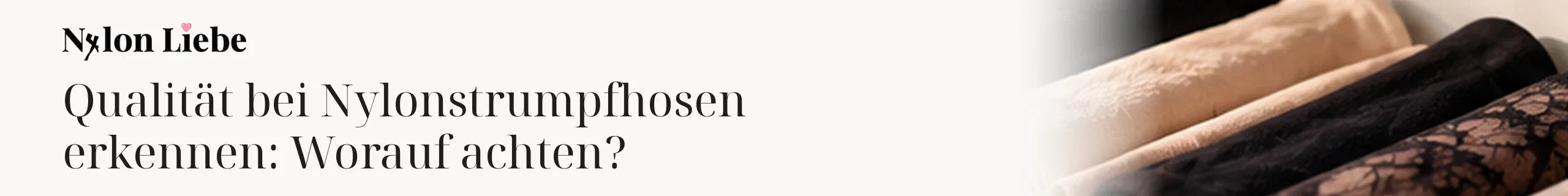 Titelbild zum Magazinbeitrag: Qualität bei Nylonstrumpfhosen erkennen: Worauf achten?
