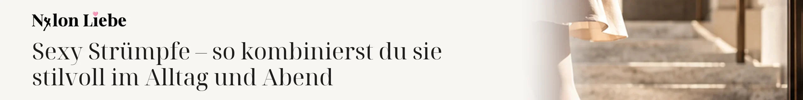 Titelbild zum Magazinbeitrag: Sexy Strümpfe – so kombinierst du sie stilvoll im Alltag und Abend
