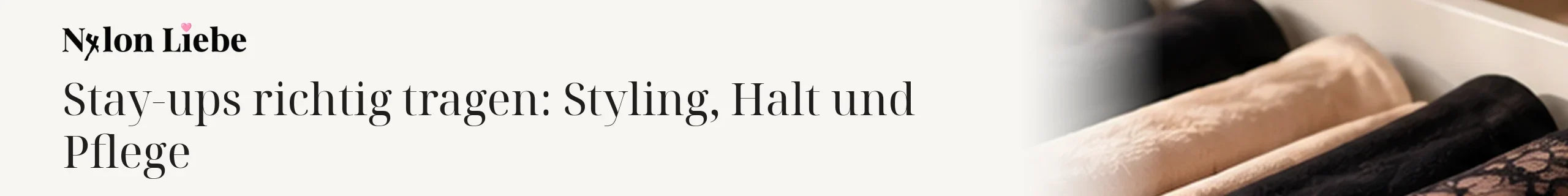 Titelbild zum Magazinbeitrag: Stay-ups richtig tragen: Styling, Halt und Pflege