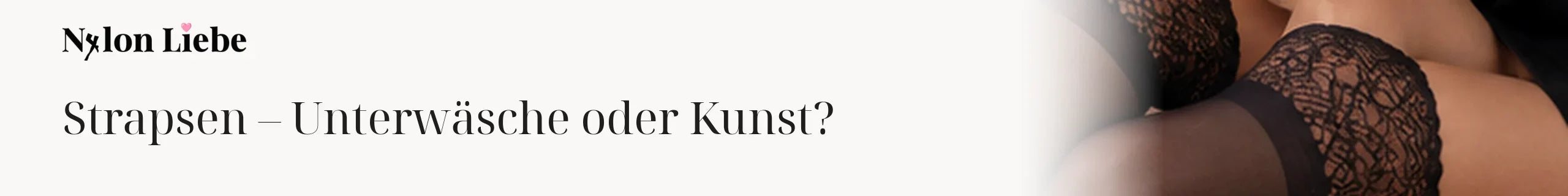 Titelbild zum Magazinbeitrag: Strapsen – Unterwäsche oder Kunst?