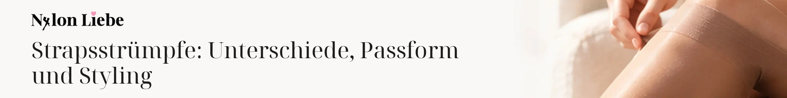 Titelbild zum Magazinbeitrag: Strapsstrümpfe: Unterschiede, Passform und Styling