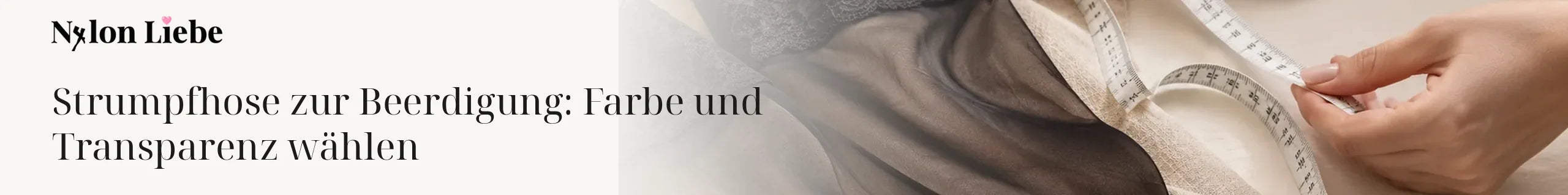 Nylon Liebe – Strumpfhose zur Beerdigung: Farbe und Transparenz wählen. Minimalistisches Fotobanner für den Ratgeber.