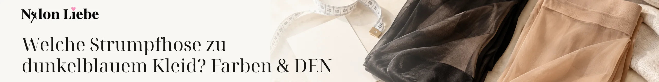 Nylon Liebe – Welche Strumpfhose zu dunkelblauem Kleid? Farben & DEN. Ruhiges Editorial-Headerbild mit Nylon-Strumpmode.