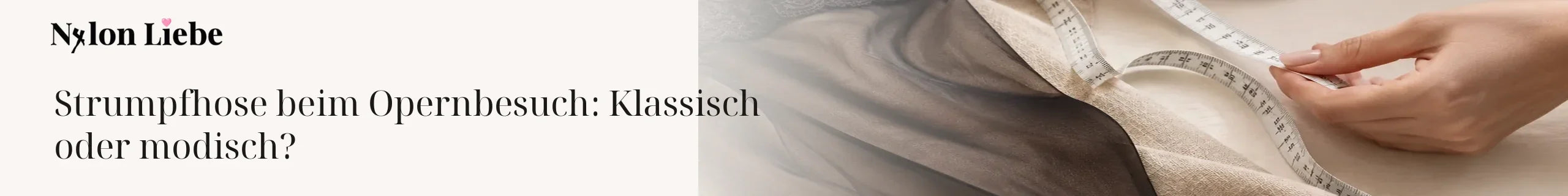 Nylon Liebe Ratgeber – Strumpfhose beim Opernbesuch: Klassisch oder modisch?
