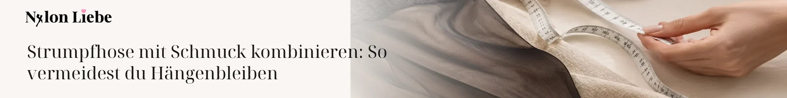 Nylon Liebe Ratgeber – Strumpfhose mit Schmuck kombinieren: So vermeidest du Hängenbleiben