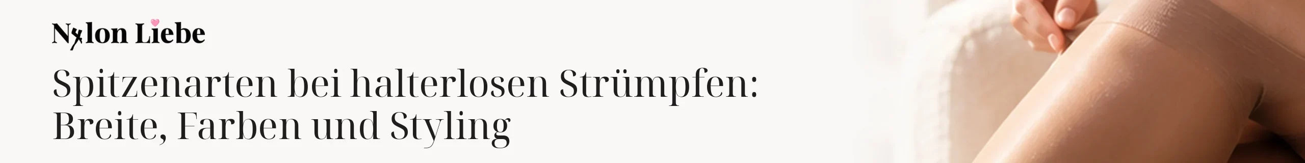 Titelbild zum Magazinbeitrag: Spitzenarten bei halterlosen Strümpfen: Breite, Farben und Styling