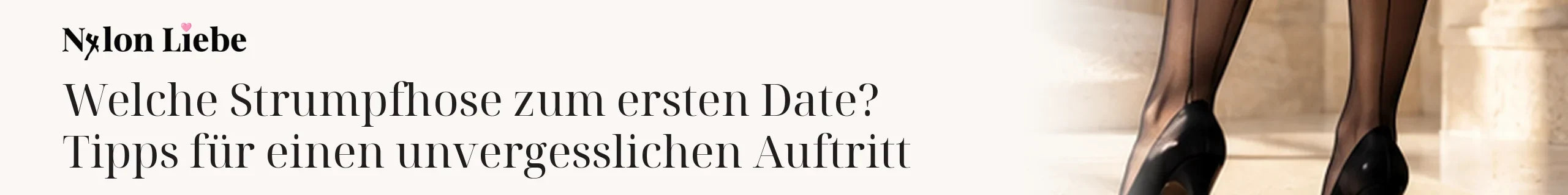 Titelbild zum Magazinbeitrag: Welche Strumpfhose zum ersten Date? Tipps für einen unvergesslichen Auftritt